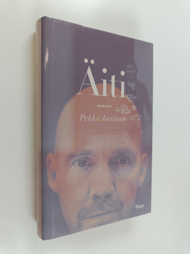 Pekka Jaatinen : Äiti : sotakirjailijan ja hänen äitinsä ...