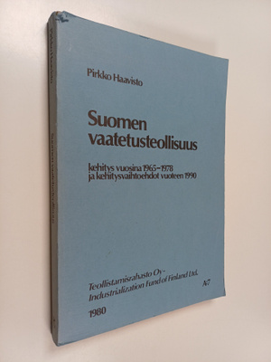 Pirkko Haavisto : Suomen vaatetusteollisuus : kehitys vuo...