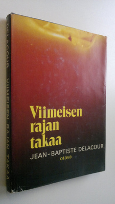 Jean-Baptiste Delacour : Viimeisen rajan takaa