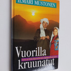 Ilmari Mustonen : Vuorilla kruunatut : Eeva ja Erik Baren... - pikkukuva 1