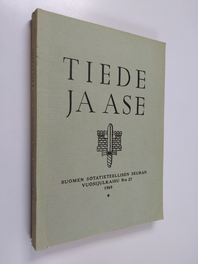 Tiede ja ase N:o 27 : Suomen sotatieteellisen seuran vuos...
