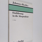Johannes Bischko : Einfuhrung in die Akupunktur - pikkukuva 1