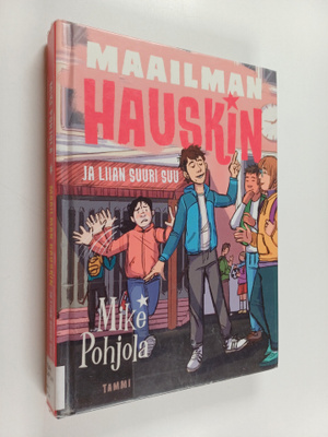 Mike Pohjola : Maailman hauskin ja liian suuri suu