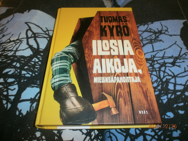TUOMAS KYRÖ - ILOSIA AIKOJA, MIELENSÄPAHOITTAJA