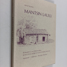 Aimo Turunen : Mantsin laulu : Ilomantsin ja sen lähitien... - pikkukuva 1