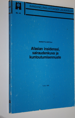 Marketta Siirtola : Afasian insidenssi, sairaudenkuva ja ...