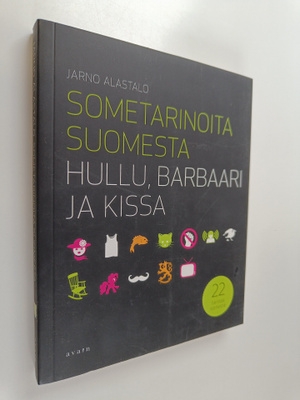 Jarno Alastalo : Sometarinoita Suomesta : Hullu, barbaari...
