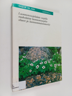 Antti ym. (toim.) Haapanen : Luonnonsuojelulain nojalla r...