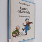 Astrid Lindgren : Eemeli ei kitsastele - pikkukuva 1