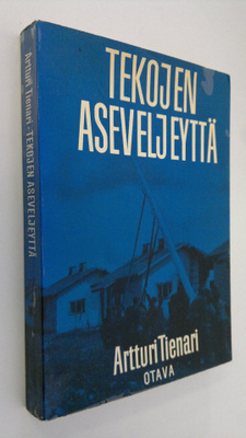 Artturi Tienari : Tekojen aseveljeyttä : viisi vuotta vap...