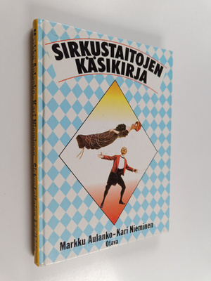 Markku Aulanko ym. : Sirkustaitojen käsikirja