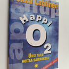 Pekka Lahtinen : Happi O2 : uusi tapa hoitaa sairauksia - pikkukuva 1