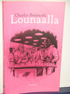 Charles Bukowski : Lounaalla
