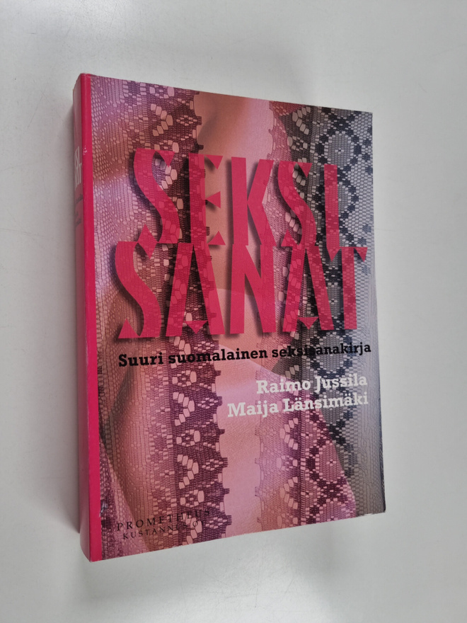 Raimo Jussila ym. : Seksisanat : suuri suomalainen seksis...