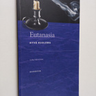 Juha Hänninen : Eutanasia : hyvä kuolema - pikkukuva 1