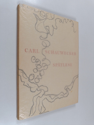 Carl Schauwecker : Spätlese