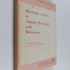 J. L. Cloudsley-Thompson : Rhythmic activity in animal ph... - pikkukuva 1
