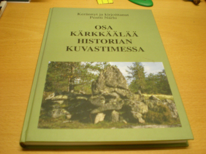 Pentti Närhi: Osa Kärkkäälää historian kuvastimessa
