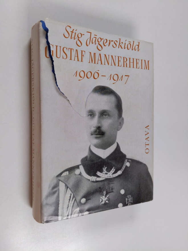 Stig Jägerskiöld : Gustaf Mannerheim 1906-1917