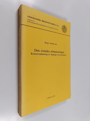 Roger Andersson : Den svenska urbaniseringen - kontextual...
