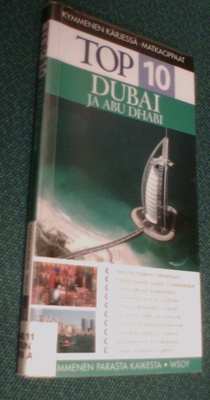 DUBAI ja ABU DHABI matkaopas (2008, Top 10) Sis.postikulut