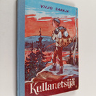Viljo Saraja : Kullanetsijä : nuorisokertomus - pikkukuva 1