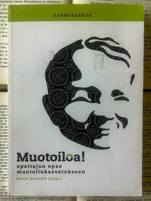 Muotoiloa! • Opettajan opas muotoilukasvatukseen (nid.)