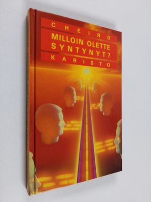 Cheiro : Milloin olette syntynyt : tulevaisuutenne, aviol...