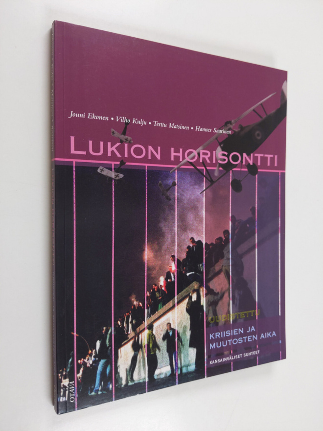 Lukion horisontti : Kriisien ja muutosten aika : kansainv...