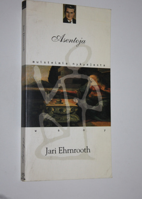 Jari Ehrnrooth : Asentoja : muistelmia nykyajasta