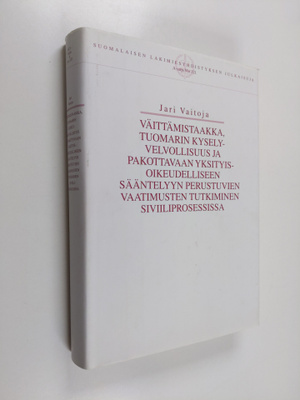 Väittämistaakka, tuomarin kyselyvelvollisuus ja pakottava...