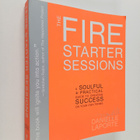 Danielle Laporte : The Fire Starter Sessions - A Soulful ... - pikkukuva 1