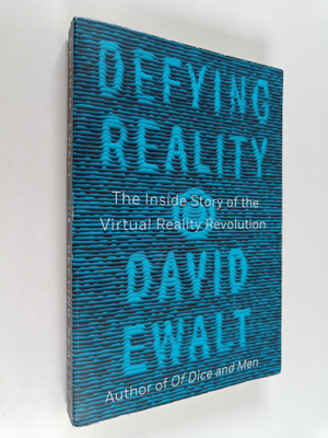 David M. Ewalt : Defying Reality - The Inside Story of th...