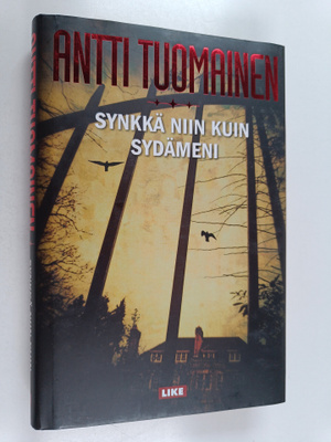 Antti Tuomainen : Synkkä niin kuin sydämeni