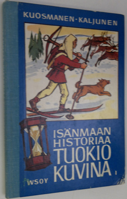 Paavo Kuosmanen : Isänmaan historiaa tuokiokuvina 1 : Suo...
