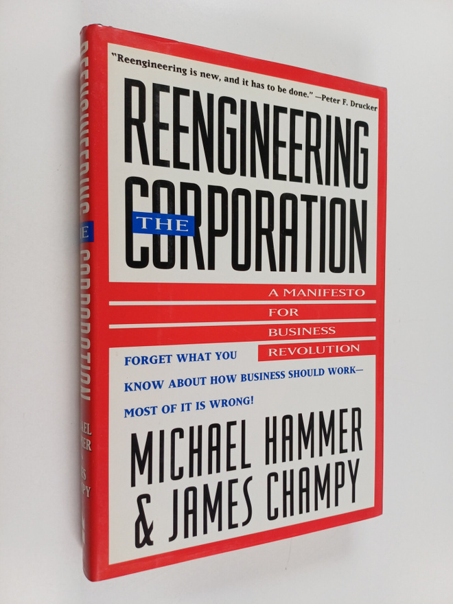 Michael Hammer : Reengineering the corporation : a manife...