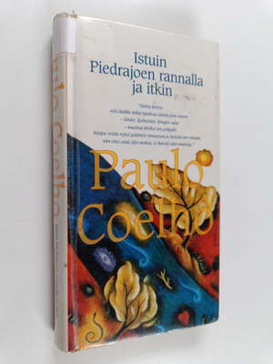 Paulo Coelho : Istuin Piedrajoen rannalla ja itkin