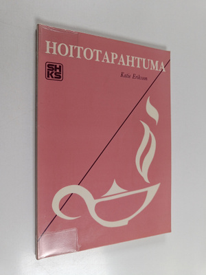Katie Eriksson : Hoito-oppi 2 : hoitotapahtuma