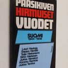 Jukka Nevakivi : Paasikiven hirmuiset vuodet : Suomi 1944-48 - pikkukuva 1