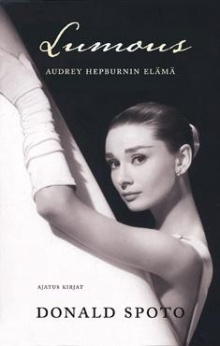 Donald Spoto - Lumous Audrey Hepburnin elämä