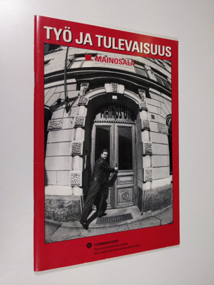 Työ ja tulevaisuus : Mainosala