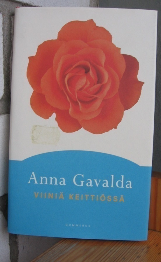 Anna Gavalda: Viiniä keittiössä, Gummerus 2003. 2p. 132 s.