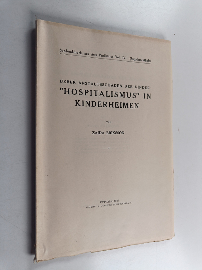 Zaida Eriksson : Ueber anstalltsschaden der kinder : Hosp...