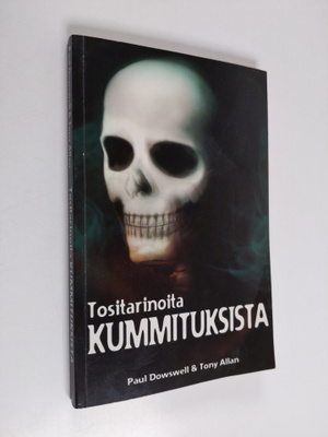 Paul Dowswell : Tositarinoita kummituksista