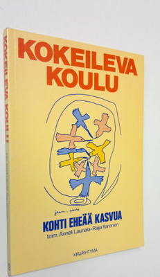Raija ym. (toim.) Karonen : Kokeileva koulu : kohti eheää...