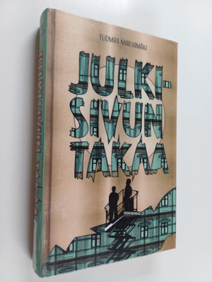 Tuomas Marjamäki : Julkisivun takaa