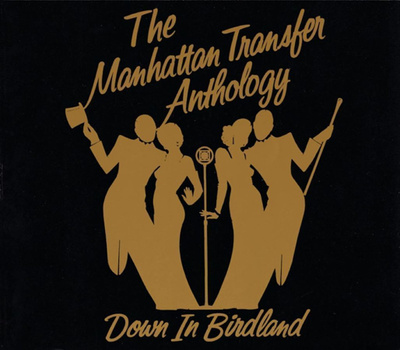 The Manhattan Transfer Anthology 2CD VG+++! Down In Birdland