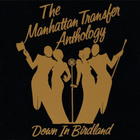 The Manhattan Transfer Anthology 2CD VG+++! Down In Birdland - pikkukuva 1