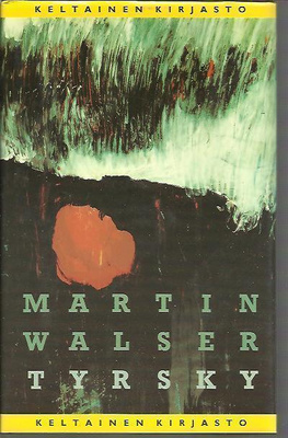 Martin Walser : Tyrsky