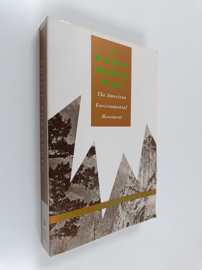 Philip Shabecoff : A fierce green fire : the American env...